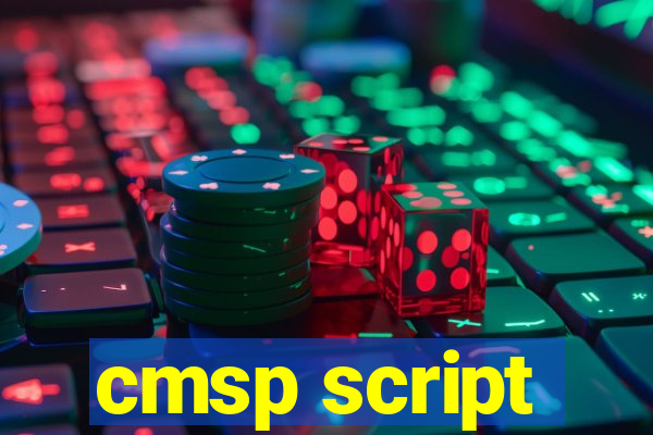 cmsp script